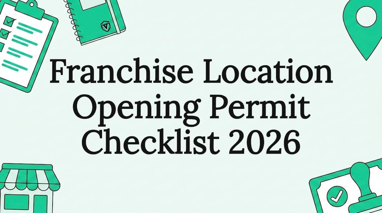 Franchise Location Opening Permit Checklist 2026