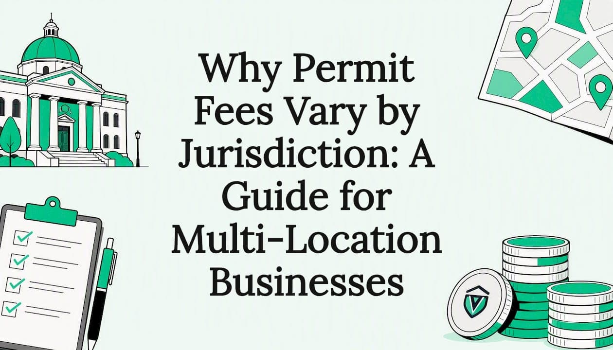 Why Permit Fees Vary by Jurisdiction: A Guide for Multi-Location Businesses