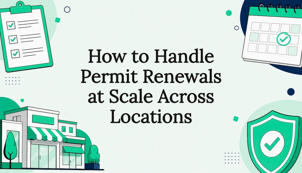 How to Handle Permit Renewals at Scale Across Locations