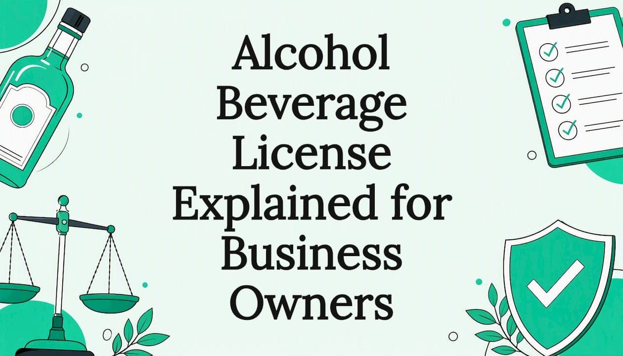 Alcohol Beverage License Explained for Business Owners